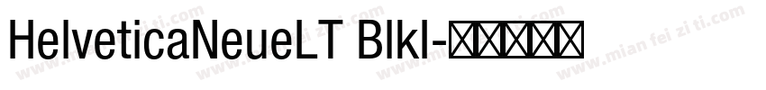 HelveticaNeueLT BlkI字体转换